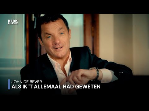 John De Bever - Als Ik 't Allemaal Had Geweten