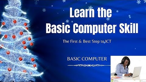 Introduction to Basic Computer Skills, Courses, Lessons, IT Training and Fundamentals
