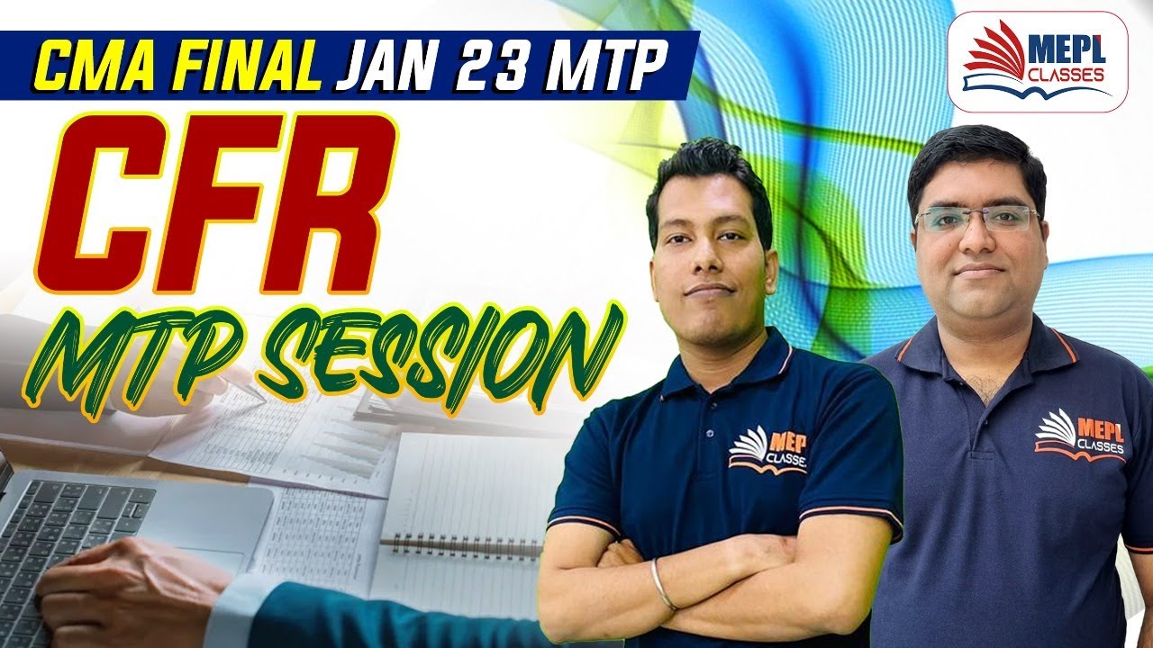 CMA Final Jan 23 CFR MTP Session MEPL Avinash Lala YouTube