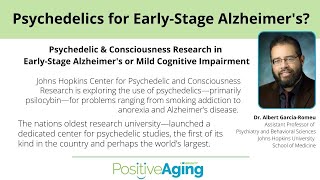 Psychedelics for Alzheimer's? Psychedelic & Consciousness Research in Early-Stage Alzheimer's