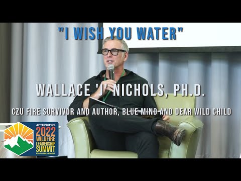 Keynote: 'I Wish You Water' by Wallace 'J' Nichols, PhD