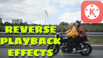 Reverse Playback Clip Effect,in Kinemaster 2021