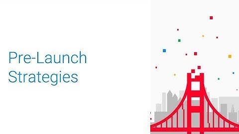 Pre-launch Best Practices (GDC 2018)