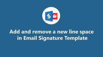 Add and remove a new line space in Email Signature Template