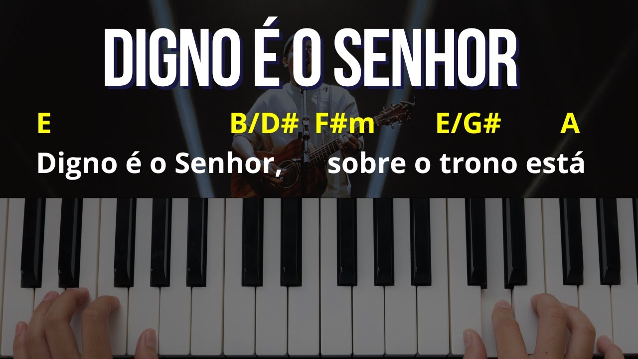 Digno é o Senhor - Felipe Rodrigues - Aula de Teclado