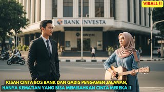 Download Lagu KISAH CINTA BOS BANK DAN GADIS PENGAMEN JALANAN, HANYA KEMATIAN YANG BISA MEMISAHKAN !! MP3 Download Lagu KISAH CINTA BOS BANK DAN GADIS PENGAMEN JALANAN, HANYA KEMATIAN YANG BISA MEMISAHKAN !! MP3