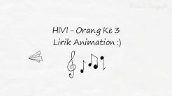 Hivi - Orang Ke 3 Lirik - Paper Animation  - Durasi: 5:06. 