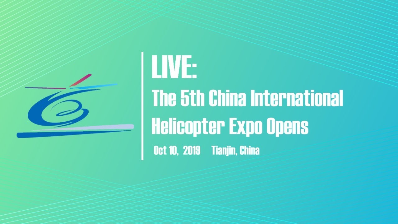 LIVE: The 5th China International Helicopter Expo Opens