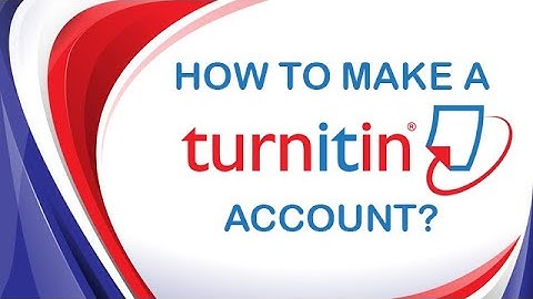 How to make a working Turnitin Account?