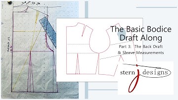 Basic Bodice Draft-Along: Part 3 - Sleeve Body  Measurements & Back Draft