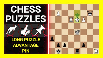 Chess Puzzles to Practice. Themes: Long puzzle, Advantage, Pin. Learn Chess