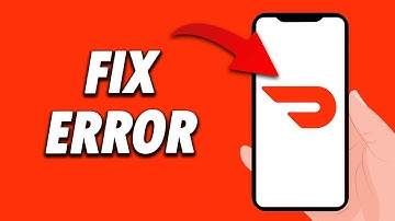 How To Fix DoorDash App Error 2025