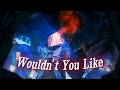 [Nightcore] Wouldn't You Like (Epic the Musical) "Lyrics"