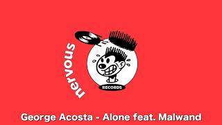 George Acosta - Alone feat. Malwand