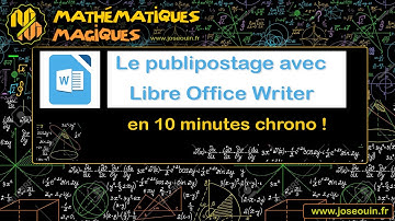 Publipostage avec LibreOffice Writer en 10 minutes chrono !