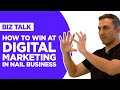 How to Win at Digital Marketing in Nail Business