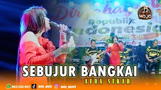 JADI SANTAPAN CACING TANAH !!! SEBUJUR BANGKAI - AURA SEKAR - MOJO MUSIC LIVE