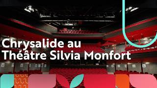 Chrysalide Au Théâtre Silvia Monfort