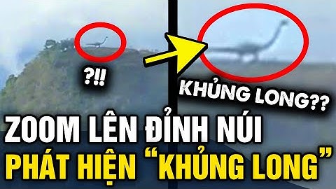 Vô tình ZOOM LÊN đỉnh núi, chàng trai phát hiện sinh vật GIỐNG KHỦNG LONG | Tin 3 Phút