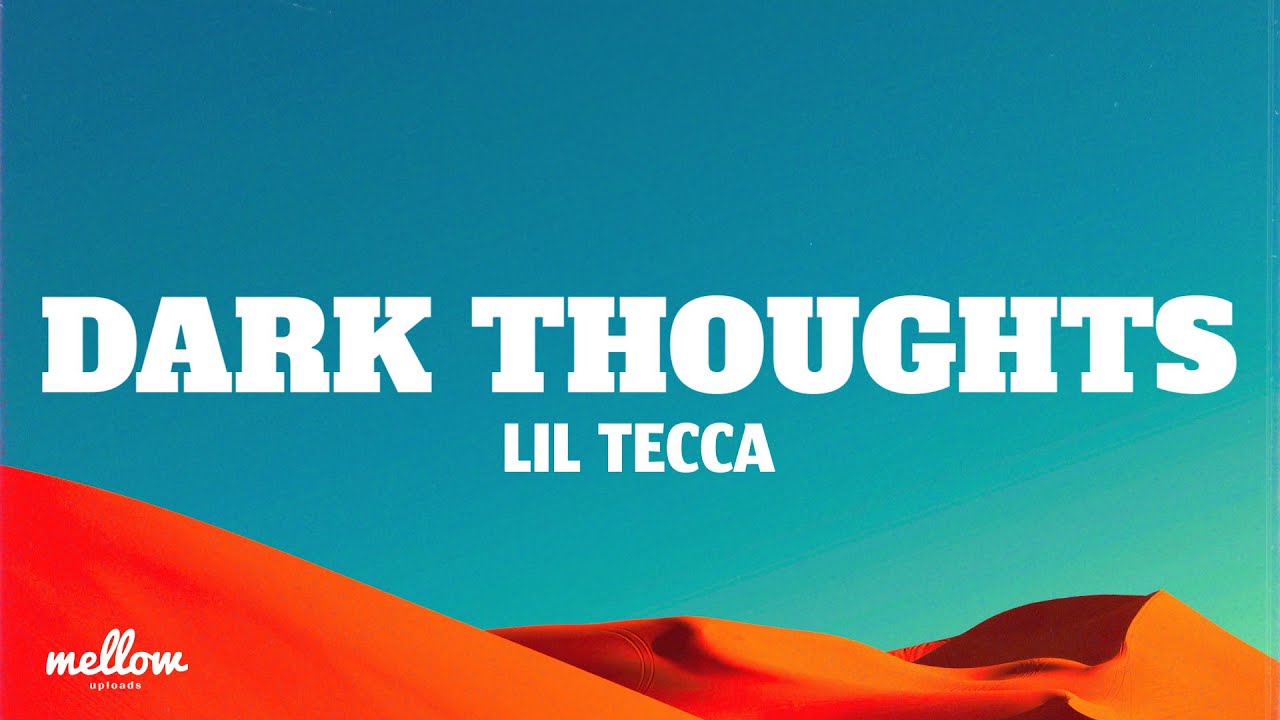 Lil Tecca - Dark Thoughts (Lyrics) - YouTube