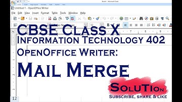 Class X IT 402 || OpenOffice Writer: Mail Merge || CBSE Skill Education