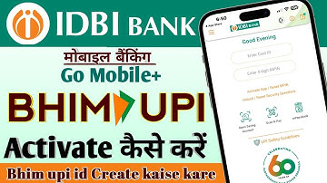 IDBI Bank Mobile banking Activate Bhim UPI | IDBI Bank Mobile banking Go mobile+ create Bhim UPI id