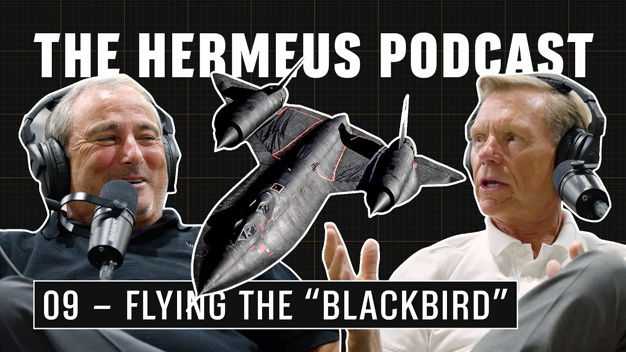 The Hermeus Podcast 09 – Flying the SR-71 “Blackbird”