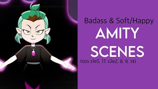 Amity Blight scenes || Badass & Soft/Happy