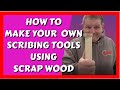 Comment fabriquer des outils de traage  partir de chutes de bois