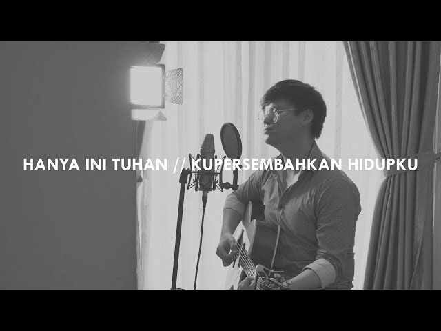 #SaatTeduh - Hanya Ini Tuhan & Kupersembahkan Hidupku (Yeshua Abraham Cover) class=