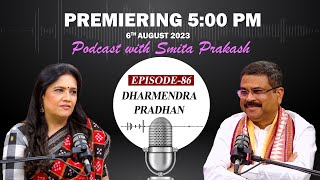 EP-86 with Minister of Education Dharmendra Pradhan premieres today at 5 PM IST