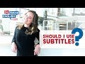 Should I Use Subtitles on Movies to Learn English Listening Skills?