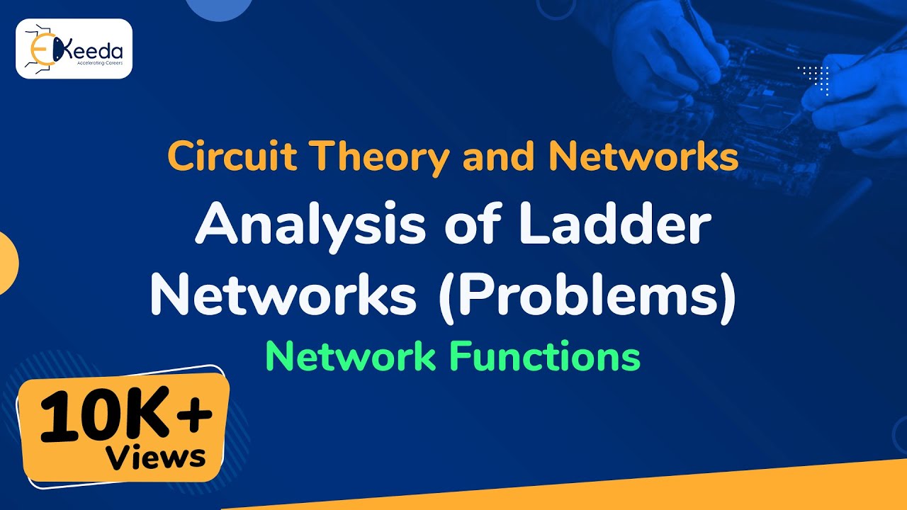 Analysis of Ladder Networks (Problems) Network Functions Circuit