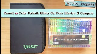 Tanmit vs ColorTechnik Glitter Gel Pens || Review & Compare