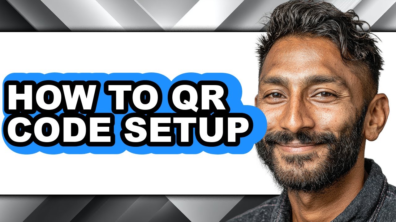 How to Qr Code Setup - Step by Step