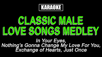 KARAOKE - CLASSIC MALE LOVE SONGS MEDLEY