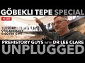 LIVE Prehistory Guys UNPLUGGED Göbekli Tepe special, with Dr. Lee Clare.