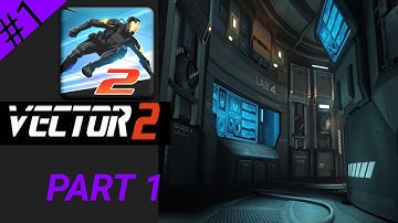 VECTOR 2 GAMEPLAY PART 1