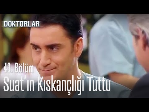 Suat'ın kıskançlığı tuttu - Doktorlar 43. Bölüm