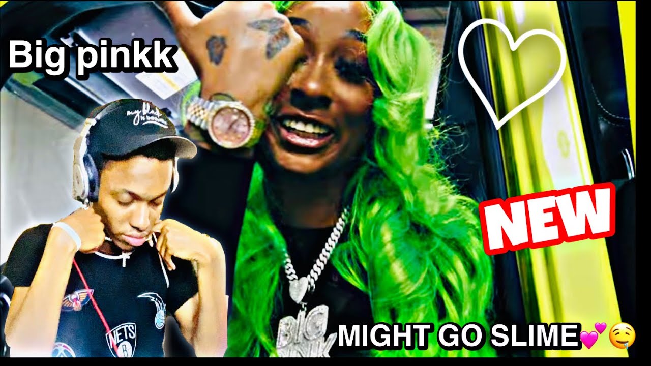 Big pinkk - MlGHT GO SLiME 💕🤤 ( Official Video) new reaction 💕💕💕 I love ...