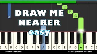 Draw Me Nearer (I Am Thine O Lord) Easy Piano Tutorial
