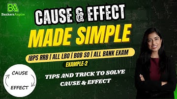 Reasoning Made Easy: Cause & Effect Concept Explained | Example 2 | #BankersAspire