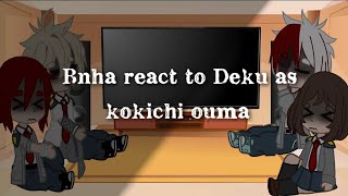 BNHA react to deku as kokichi | MHA | Gacha Club