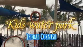 KID'S WATER PARK/ JEDDAH CORNICH WITH BOATING/ lovely with sonashi