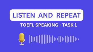 TOEFL (2026) Listen and Repeat (Practice 74) | TASK 1 | Gabble.ai