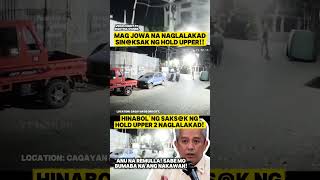 Mag jowa hinabol ng SAKS@K ng hold upper sa Cagayan De Oro! Bakit lumakas uli loob nila? | Pbbm.