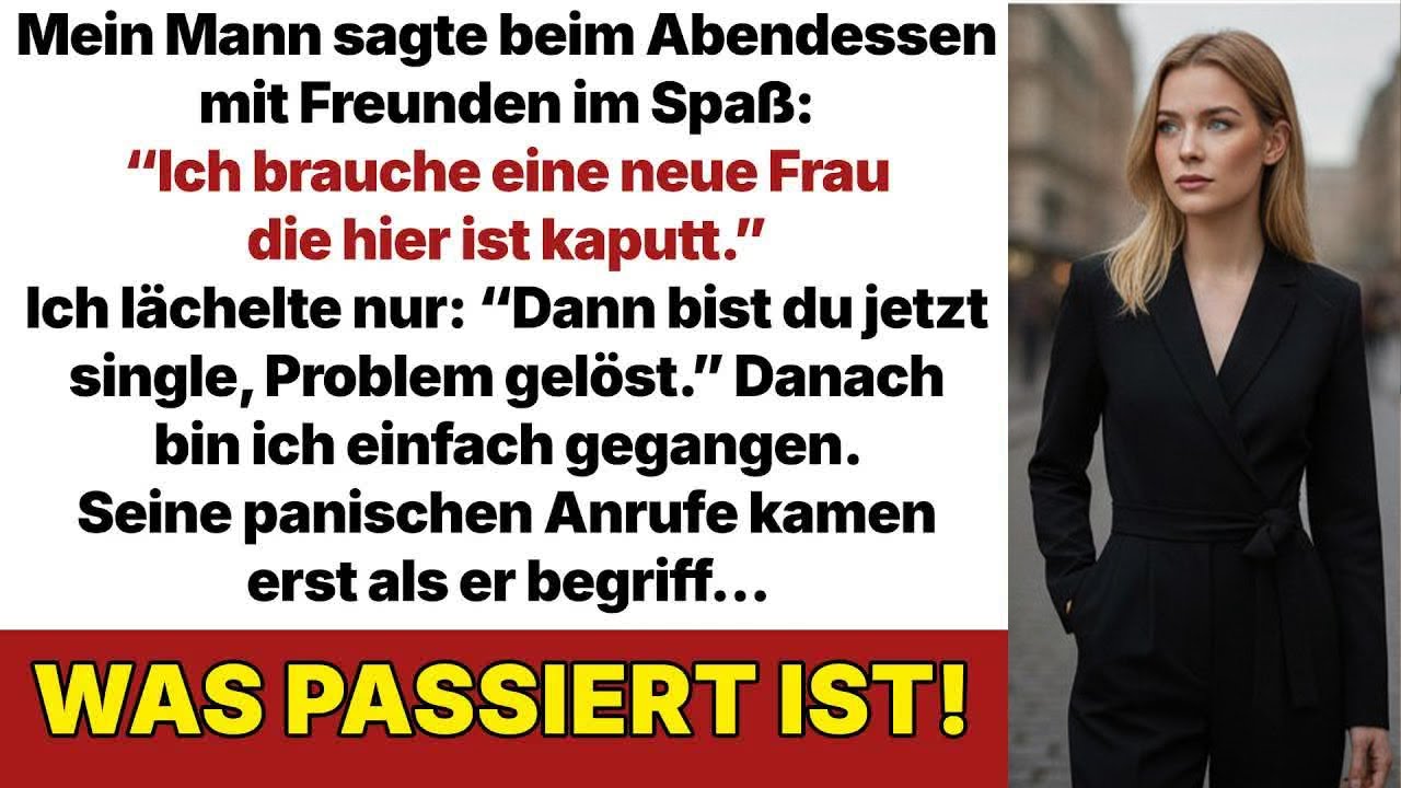 Beim Essen spottete er： ＂Ich brauche eine neue Frau ＂ Danach änderte sich alles