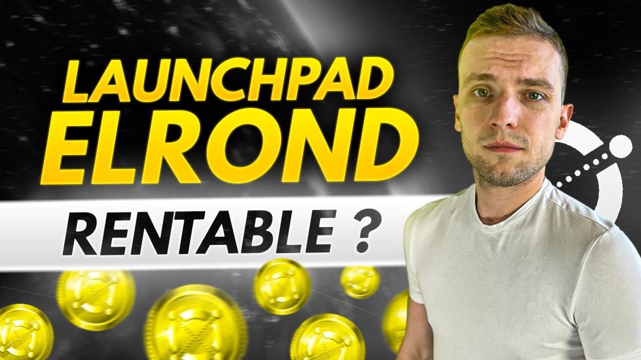 LE LAUNCHPAD DE ELROND EST-IL ENCORE RENTABLE ? ANALYSE 😱