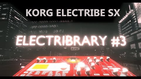 Electribrary vol #3 released! (Korg Electribe SX Upgrade: Samples, Patterns, Presets)