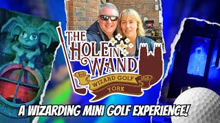 The Hole In The Wand York VLOG May 2024. | Harry Potter Inspired Mini Golf.